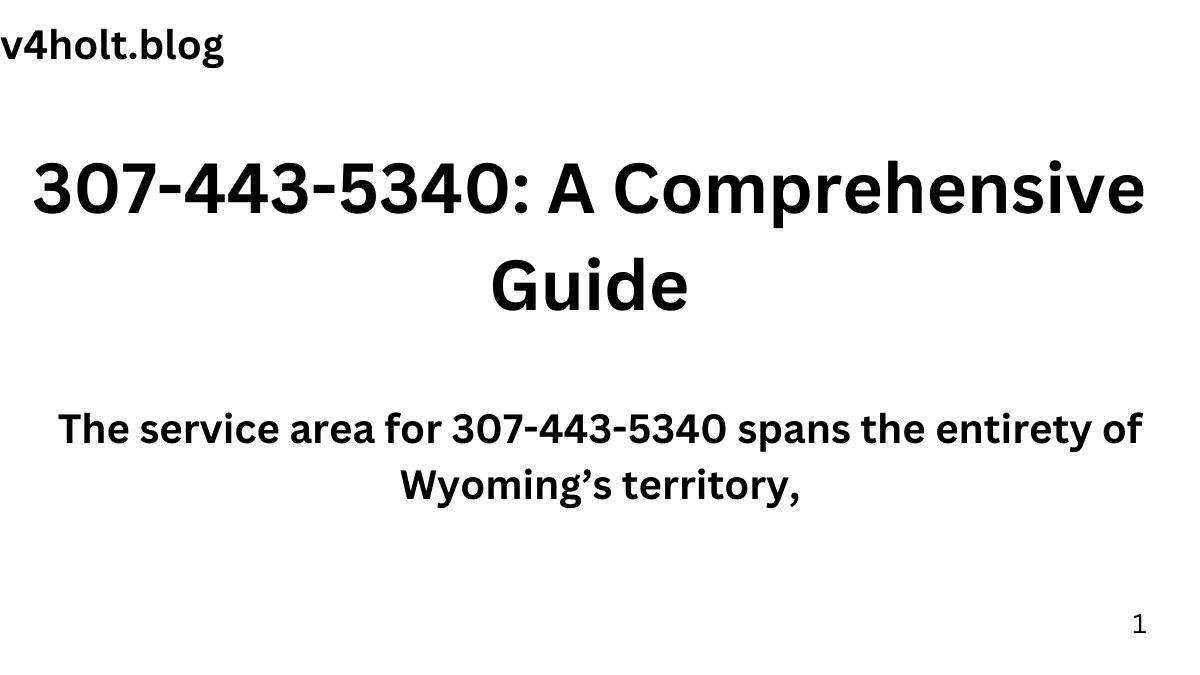 307-443-5340: A Comprehensive Guide