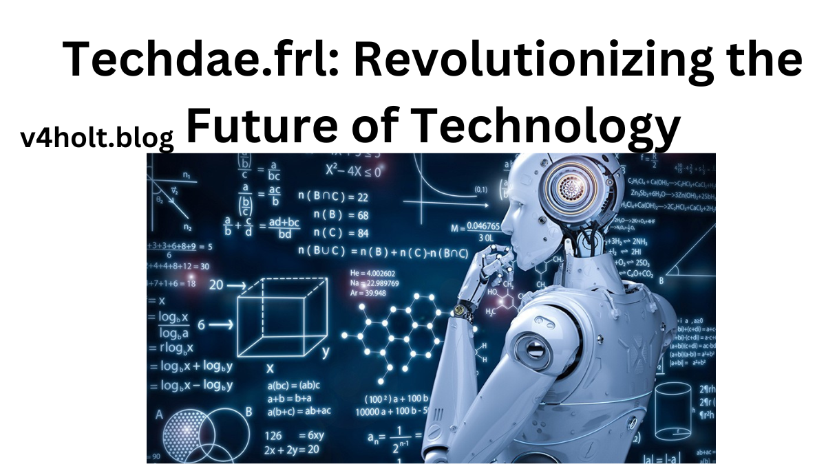 Techdae.frl: Revolutionizing the Future of Technology