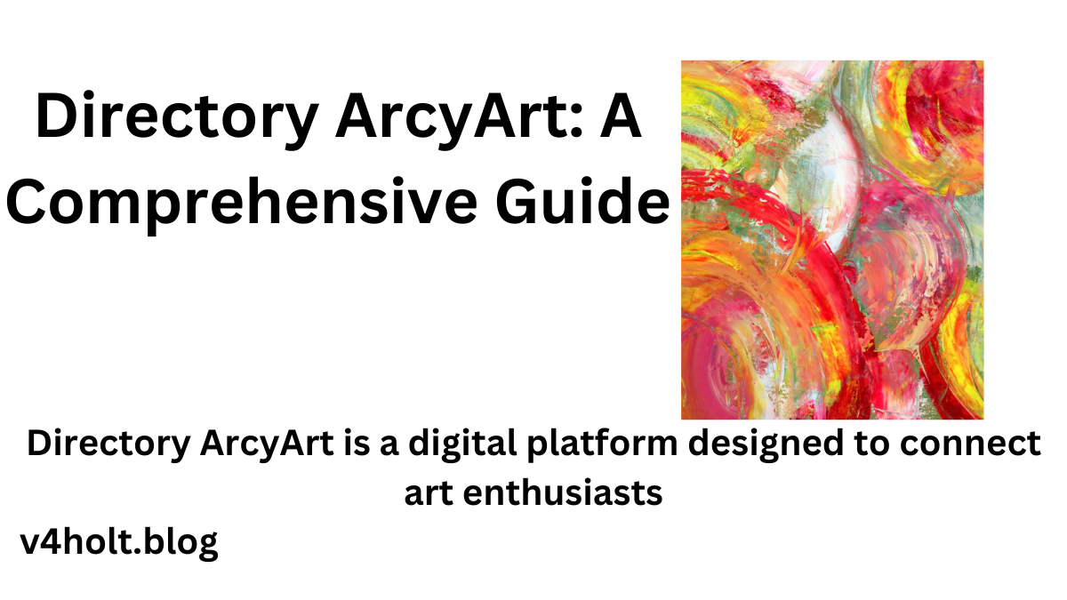 Directory ArcyArt: A Comprehensive Guide