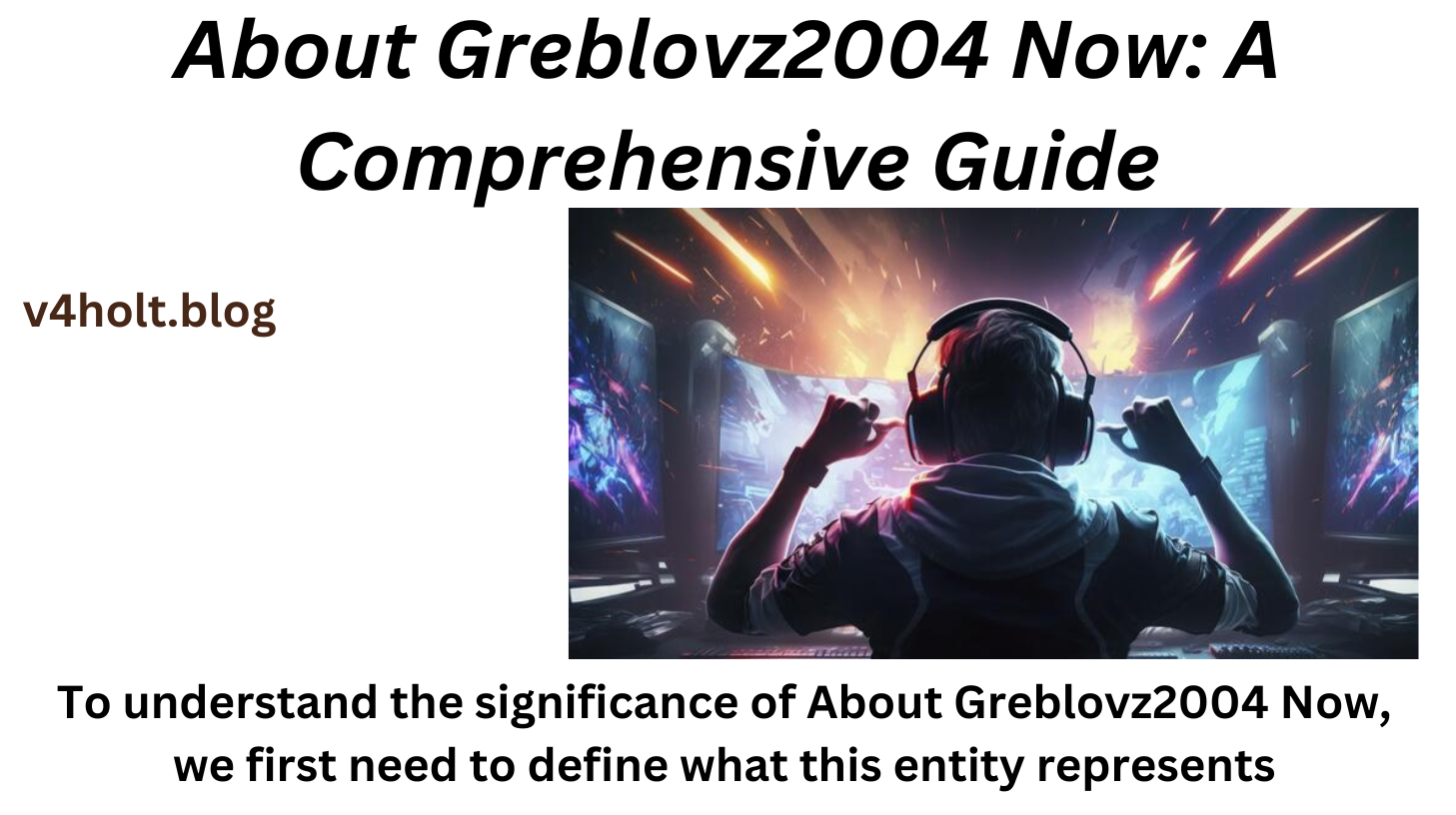 About Greblovz2004 Now: A Comprehensive Guide